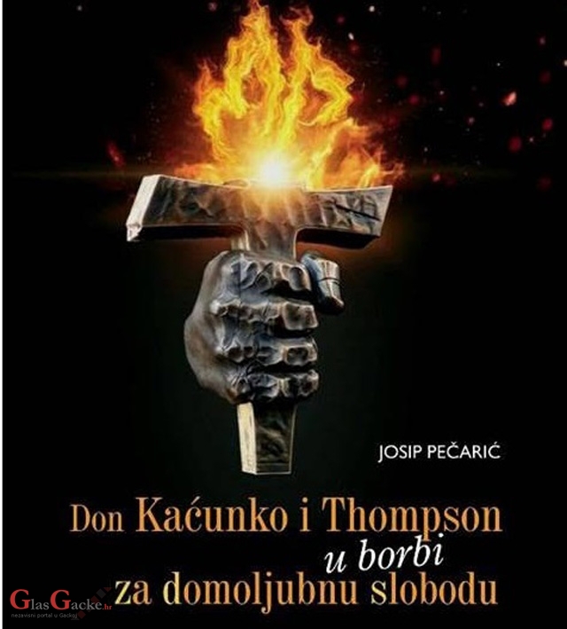Don Kaćunko i Thompson u borbi za domoljubnu slobodu 