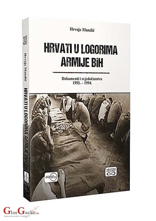 Hrvati u logorima Armije BiH Hrvati u logorima Armije BiH