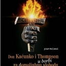 Don Kaćunko i Thompson u borbi za domoljubnu slobodu 